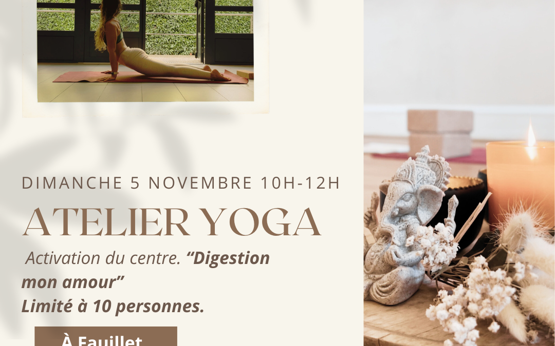 Dimanche 5 novembre – 10h à 12h00 – Atelier yoga Activation du centre et digestion mon amour
