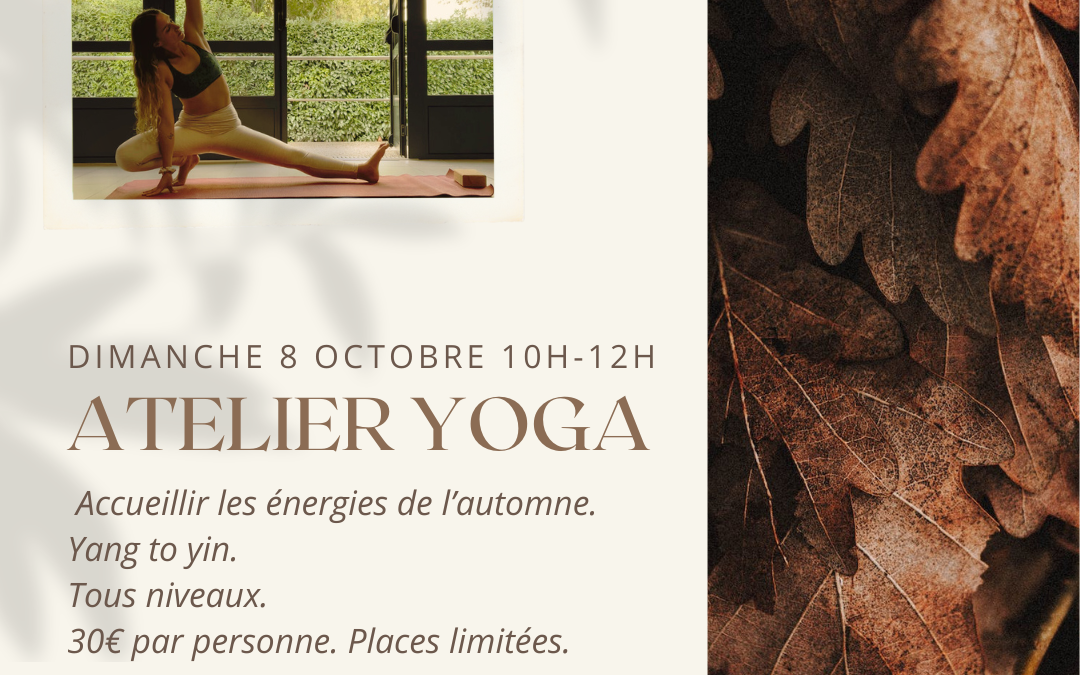 Dimanche 8 octobre – 10h à 12h00 – Atelier yoga automnal – Yang to Yin