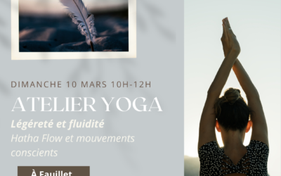Dimanche 10 mars – 10h à 12h00 – Atelier yoga Légèreté et Fluidité